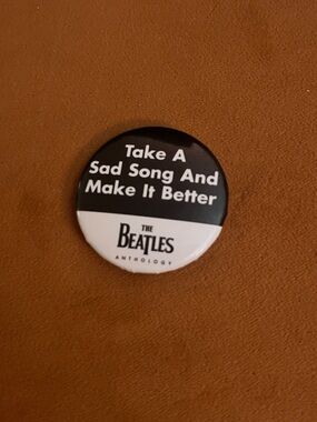 The Beatles Black and White 'Take A Sad Song' Button Pin
